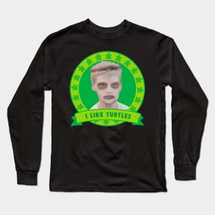 I Like Turtles Meme Long Sleeve T-Shirt